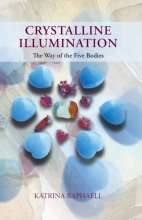 Crystalline Illumination - The Way of the Five Bodies