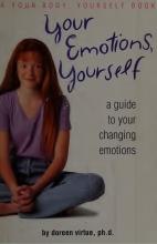 Your Emotions, Yourself - Guide to Your Changing Emotions