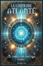 Le Grimoire Atlante Livre 1 - Les Tables des Anciens