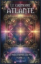 Le Grimoire Atlante Livre 2 - Le Parchemin de Mu 