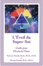 L'Eveil du Super-Soi - Guide pour l'Ecole de l'Ame