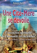 Une Cité-Mère se dévoile - L'ascension spirituelle de l'humanité est enclenchée