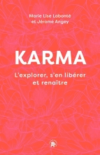 Karma - L'explorer, s'en libérer et renaître
