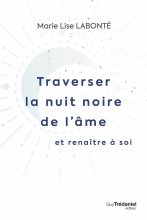 Traverser la nuit noire de l'âme et renaître à soi