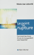 Le Point de rupture - Comment les chocs d'une vie nous guident vers l'essentiel