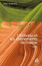 L'Individu et les évènements de masse (Tome 1)