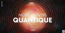 Notre Univers Quantique