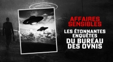 Affaires Sensibles - Les Etonnantes Enquêtes Du Bureau Des OVNIS
