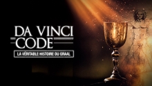 Da Vinci Code - La véritable histoire du Graal