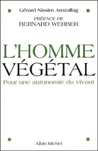 L'Homme végétal - Pour une autonomie du vivant